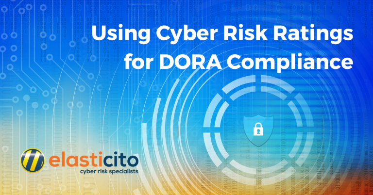 Using Cyber Risk Ratings for DORA Compliance - Elasticito