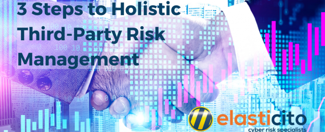 3 Steps to Holistic Third-Party Risk Management