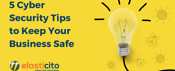 5 Cyber Security Tips to Keep Your Business Safe