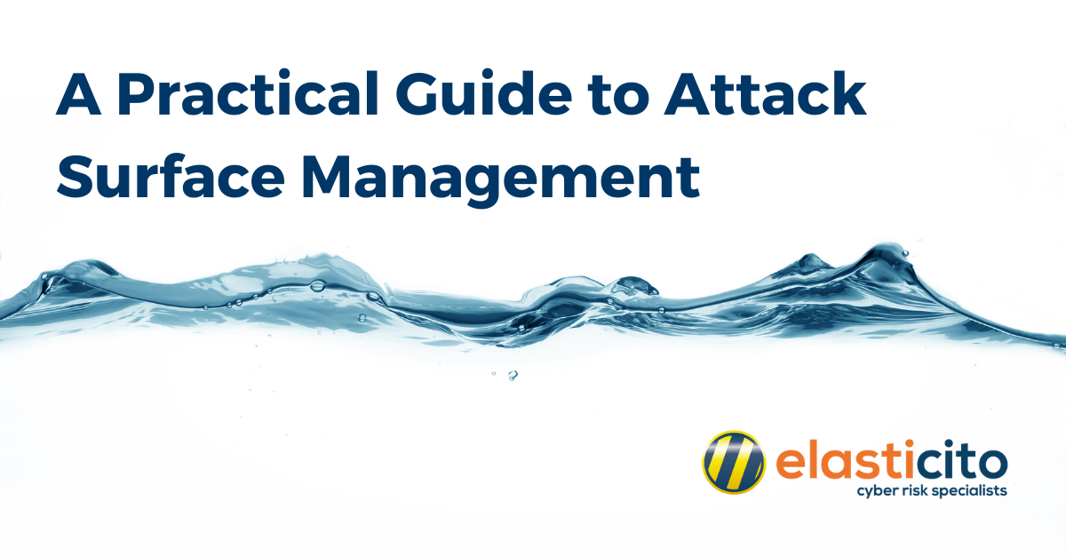 A Practical Guide to Attack Surface Management