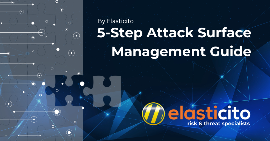 5-Step Attack Surface Management Guide - Elasticito