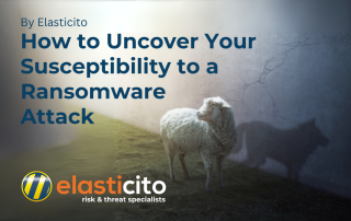 How to Uncover Your Susceptibility to a Ransomware Attack_Elasticito