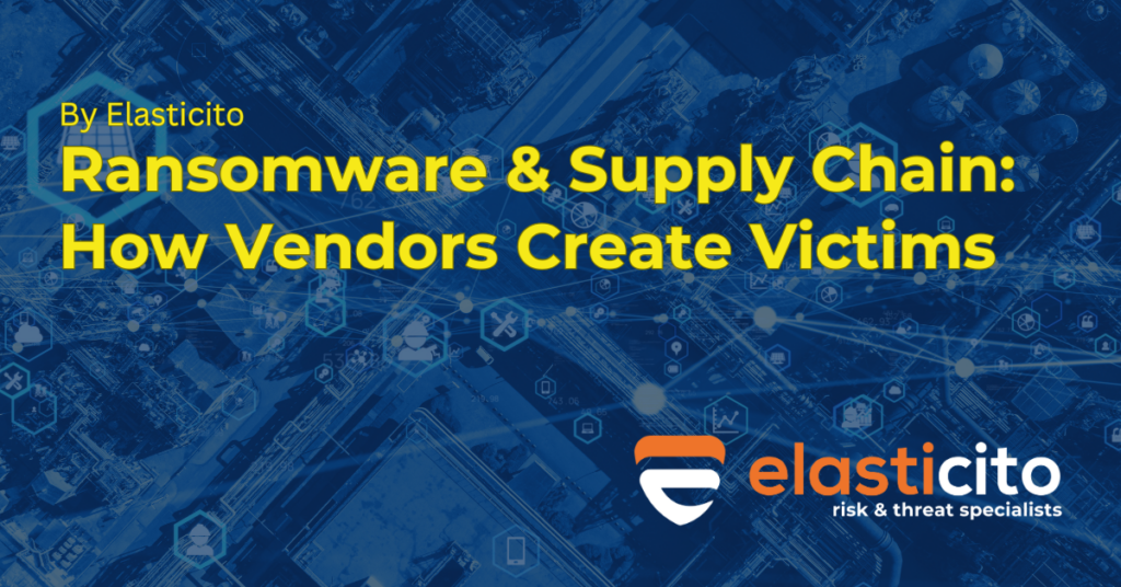 Ransomware and Supply Chain: How Vendors Create Victims