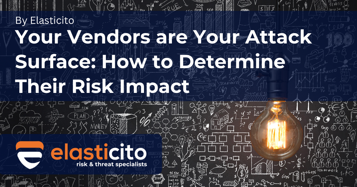Your Vendors are Your Attack Surface - Elasticito